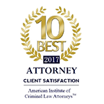 Attorney rated among the10 Best in Client Satisfaction | American Institute of Criminal Law Attorneys 2017